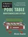 Pool Table Maintenance and Repair by Mose Duane